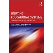 Unifying Educational Systems: Leadership and Policy Perspectives by Burrello; Leonard C., 9780415524698