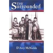 The Surrounded by McNickle, Darcy, 9780826304698