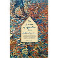 The Season of Migration A Novel by Hermann, Nellie, 9781250094698