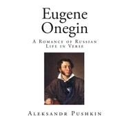 Eugene Onegin by Pushkin, Aleksandr Sergeevich; Spalding, Henry, 9781502784698