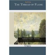 The Thread of Flame by King, Basil, 9781507594698