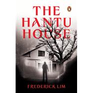 The Hantu House by Lim, Frederick, 9789815204698