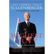 Highest Duty by Sullenberger, Chesley B., 9780061924699