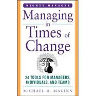 Managing in Times of Change by Maginn, Michael, 9780071824699