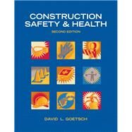 Construction Safety & Health by Goetsch, David L., 9780132374699