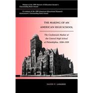 The Making of an American High School by Labaree, David F., 9780300054699