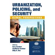 Urbanization, Policing, and Security by Cordner, Gary; Das, Dilip K.; Cordner, AnnMarie, 9780367864699