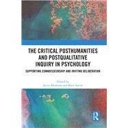 The Critical Posthumanities and Postqualitative Inquiry in Psychology by Monforte, Javier, 9781041264699