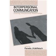 Interpersonal Communication by Pamela J. Kalbfleisch, 9781315044699
