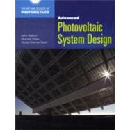 Advanced Photovoltaic System Design by Balfour, John R.; Shaw, Michael; Bremer, Nicole, 9781449624699