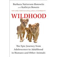 Wildhood by Natterson-Horowitz, Barbara; Bowers, Kathryn, 9781501164699