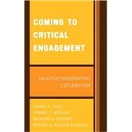 Coming to Critical Engagement An Autoethnographic Exploration by Fear, Frank A.; Rosaen, Cheryl L.; Bawden, Richard J.; Foster-Fishman, Pennie G.; Miller, Patricia P., 9780761834700