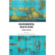 Environmental Health Risks: Ethical aspects by Zlzer; Friedo, 9781138574700