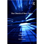 The Church of Mary Tudor by Eamon Duffy, 9781315614700
