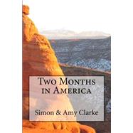Two Months in America by Clarke, Simon Amazing, 9781522834700