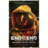 End of the End by Guerrier, Simon; Kane, Paul; Scott, Cavan, 9781781084700