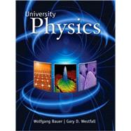 University Physics (Standard Version, Chapters 1-35) by Bauer, Wolfgang; Westfall, Gary, 9780077354701