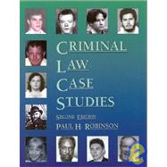 Criminal Law Case Studies by Robinson, Paul H., 9780314264701