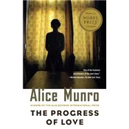 The Progress of Love by MUNRO, ALICE, 9780375724701