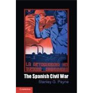 The Spanish Civil War by Stanley G. Payne, 9780521174701