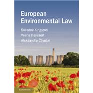 European Environmental Law by Kingston, Suzanne; Heyvaert, Veerle; Cavoski, Aleksandra, 9781107014701