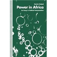 Power in Africa by Chabal, Patrick, 9781349124701