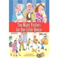 Too Many Visitors for One Little House by Chodakiewitz, Susan; Walsh, Veronica, 9781419654701