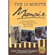 The 10-minute Memoir by Vaughn, Dale Thomas; Menzel, Elizabeth, 9781505544701