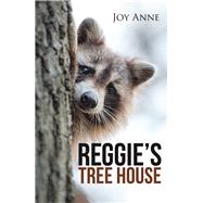 Reggies Tree House by Anne, Joy, 9781973684701