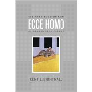 Ecce Homo by Brintnall, Kent L., 9780226074702