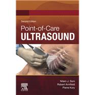 Point of Care Ultrasound by Soni, Nilam J., M.D.; Arntfield, Robert, M.D.; Kory, Pierre, M.D., 9780323544702