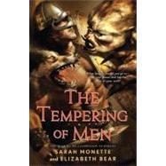 The Tempering of Men by Bear, Elizabeth; Monette, Sarah, 9780765324702