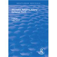 Alternative Religions Among European Youth by Tomasi,Luigi, 9781138624702