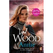 Annie A heart-warming and gripping historical romance from the Sunday Times bestselling author by Wood, Val, 9781804994702