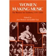 Women Making Music by Bowers, Jane, 9780252014703