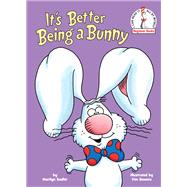 It's Better Being a Bunny by Sadler, Marilyn; Bowers, Tim, 9780593434703