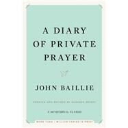 A Diary of Private Prayer by Baillie, John; Wright, Susanna; Wright, Susanna, 9781476754703