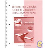 Insights into Calculus Using TI Calculators: 83 Plus, 86, 89, 92, 92 Plus for Use With Calculus : Premiere by Smith, Robert T.; Minton, Roland B.; Horn, Jean M.; Calvis, David, 9780072374704