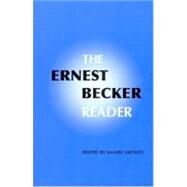 The Ernest Becker Reader by Becker, Ernest, 9780295984704