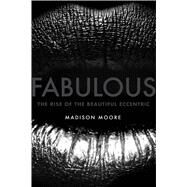 Fabulous by Moore, Madison, 9780300204704