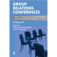 Group Relations Conferences by Aram, Eliat; Baxter, Robert; Nutkevitch, Avi, 9780367324704