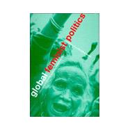 Global Feminist Politics: Identities in a Changing World by Ali,Suki;Ali,Suki, 9780415214704
