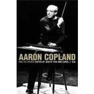 Aaron Copland And His World by Oja, Carol J.; Tick, Judith, 9780691124704