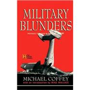 Military Blunders by Coffey, Michael, 9780786884704
