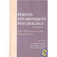 Person Environment Psychology : New Directions and Perspectives by Walsh, W. Bruce; Craik, Kenneth H.; Price, Richard H.; Smith, D. Brent, 9780805824704