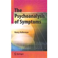 The Psychoanalysis of Symptoms by Kellerman, Henry, 9781441924704