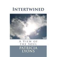 Intertwined by Lyons, Patricia M., 9781505824704