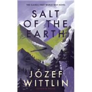 Salt of the Earth by Wittlin, Jozef; Corness, Patrick, 9781782274704