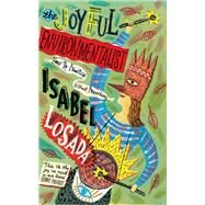 The Joyful Environmentalist How to Practise without Preaching by Losada, Isabel, 9781786784704