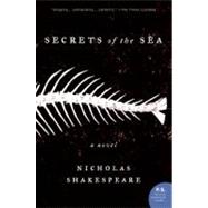 Secrets of the Sea by Shakespeare, Nicholas, 9780061474705